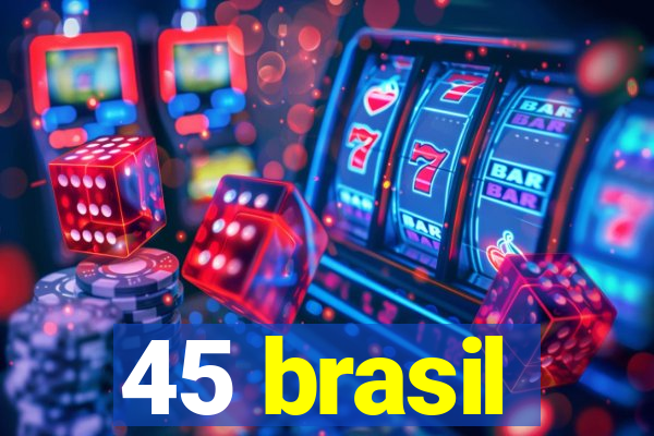 45 brasil